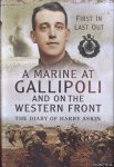 Askin, Harry - A Marine at Gallipoli on the Western Front: First In, Last Out: The Diary of Harry Askin