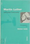 Heiner Lück - Martin Luther und seine Universität