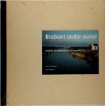 Ellen Altenburg, Goof Rutten - Brabant onder water Fotografie en wandelingen in het rampgebied '53