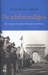Alexandre Jardin - De edelmoedigen een oorlogsverhaal dat verborgen moest blijven roman