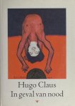 Claus, Hugo. - In geval van nood. Claus, Hugo. - In geval van nood.