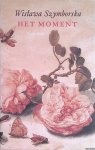 Szymborska, Wislawa - Het moment: gedichten
