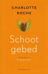 Roche, Charlotte - Schootgebed