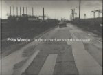 WEEDA, Frits - Frits Weeda - In de schaduw van de welvaart. Amsterdam 1958-1965. Tekst Rik Suermondt.