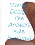 HOFFMANN, Tobias & BRÖHAN MUSEUM für Jugendstil, Art Deco und Funktionalismus [Hrsg / Published by] - Nordic Design. Die Antwort aufs Bauhaus / Nordic Design. The Response to the Bauhaus. - [New].