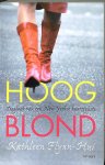 Flynn-Hui, Kathleen - Hoogblond. Dagboek van een New Yorkse haarstyliste.