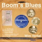 Verbei, Wim - Boom's Blues, muziek , journalistiek en vriendschap in orologstijd