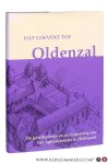 Hinke, Jan / Yvette Hoitink / Evert Ulrich. - Dat coevent toe Oldenzal. De geschiedenis en opgraving van het Agnesklooster te Oldenzaal.