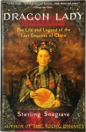 Sterling Seagrave 36014, Peggy Seagrave 36015 - Dragon Lady The Life and Legend of the Last Empress of China