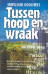 Koolmees, Eewoud - Koolmees, Eewoud-Tussen hoop en wraak (nieuw)
