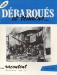 ELMER, MARC - Débarqués et témoins...racontent (Normandie 1944 - 45)