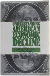 ed: Michael A. Bernstein David E. Adler - Understanding American Economic Decline