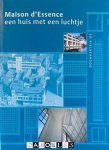 Ed Pielkenoord - Maison d' Essence. Een huis met een luchtje