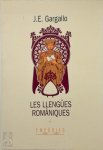 J.E. Gargallo - Les Llengües romàniques Tot un món lingüístic fet de romancos (catalan edition)