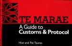 Hiwi & Pat Tauroa - Te Marae: A guide to customs & protocol Hiwi & Pat Tauroa - Te Marae: A guide to customs & protocol