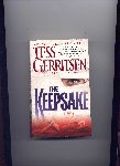 GERRITSEN, TESS (author of The Bone Garden) - The Keepsake - a novel