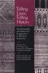 Rodgers, Susan (ds1234) - Telling Lives, Telling History / Autobiography and Historical Imagination in Modern Indonesia