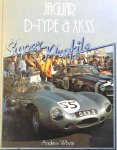 - JAGUAR D-type & XKSS - Super Profile - Andrew Whyte - uitg. Haynes , hardcover
