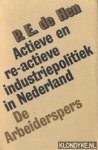 Hen, P.E. de - Actieve en re-actieve industriepolitiek in Nederland: de overheid ende ontwikkeling van de Nederlandse industrie in de jaren dertig en tussen 1945 en 1950