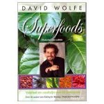 Wolfe, David - SUPERFOODS / Voedsel en medicijn van de toekomst