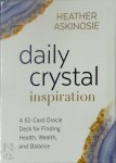 Heather Askinosie 203876 - Daily crystal inspiration  a 52-card oracle deck for finding health, wealth, and balance