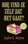 Japke-d. Bouma - Hoe vind je zÃ©lf dat het gaat?