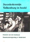  - STEENKOLENMIJN VALKENBURG in Beeld - mijnwerkerij