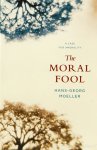 MOELLER, H.G. - The moral fool. A case for amorality.