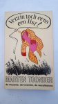 Toonder, Marten - Verzin toch eens een list! (de muizenis, de kwanten, de wezelkennis)