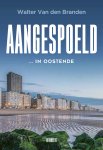 Walter Van den Branden - Aangespoeld ... in Oostende