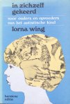 Wing, Lorna - In zichzelf gekeerd; voor ouders en opvoeders van het autistische kind