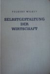 Wilken, Folkert - Selbstgestaltung der Wirtschaft