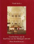 BLOM-BLOKLAND, MARIA. - Vitale Kerk, deel II: Geschiedenis van de Sint-Vitus aan het Melkpad 1889-1989.