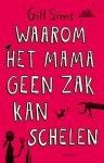 Gill Sims - Waarom het mama geen zak kan schelen