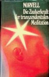 Norvell - Die Zauberkraft der transzendentalen Meditation