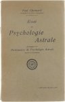 Choisnard Paul - Essai de psychologie astrale, accompagné d'un dictionnaire de psychologie astrale