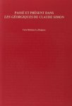 Rietsma-La Brujeere. - Passé et présent dan Les Géorgique de Claude Simon. Étude intertextuelle et narratologique d'une reconstruction de l'Histoire