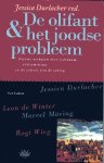 Durlacher, Jessica (redactie) - De olifant & het joodse probleem. Nieuwe verhalen over Jodendom, antisemitisme en de erfenis van de oorlog