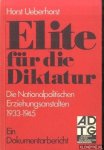 Ueberhorst, Horst - Elite für die Diktatur: Die Nationalpolitischen Erziehungsanstalten 1933-1945