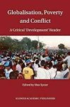 Spoor, Max (ed.) - Globalisation, poverty and conflict: a critical 'development' reader.
