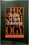 Martin Hengel - Studies in Early Christology