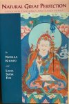 Khenpo, Nyoshul / Das, Lama Surya - NATURAL GREAT PERFECTION. Dzogchen Teachings and Vajra Songs.