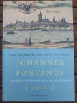 Janssen, A.E.M. &  Manen, Kosterus G. van - Johannes Fontanus (1545-1615). / Een Gelders predikant in dienst van de orthodoxie.