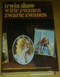 Shaw, Irwin - Witte zwanen zwarte zwanen