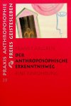 Carlgren, Frans - Der anthroposophische Erkenntnisweg. Eine Einführung Carlgren, Frans - Der anthroposophische Erkenntnisweg. Eine Einführung