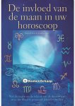 Jonathan Dee,Sasha Fenton - De invloed van de maan in uw horoscoop Jonathan Dee,Sasha Fenton - De invloed van de maan in uw horoscoop