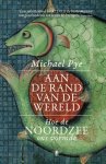 Michael Pye - Aan De Rand Van De Wereld