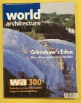 WORLD ARCHITECTURE. - The Independent Magazine of The International Academy of Architecture (IAA) Issue Number 92 - Jan 2001.  Grimshaw's Eden.