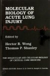Hector R. Wong , Thomas P. Shanley - Molecular Biology of Acute Lung Injury the molecular and cellular biology of critical care medicine