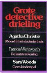 Christie, Agatha / Wentworth, Patricia / Woods, Sara - Grote detective drieling - 1. Moord in het studentenhuis, 2. De laatste rekening, 3. Geen kinderspel